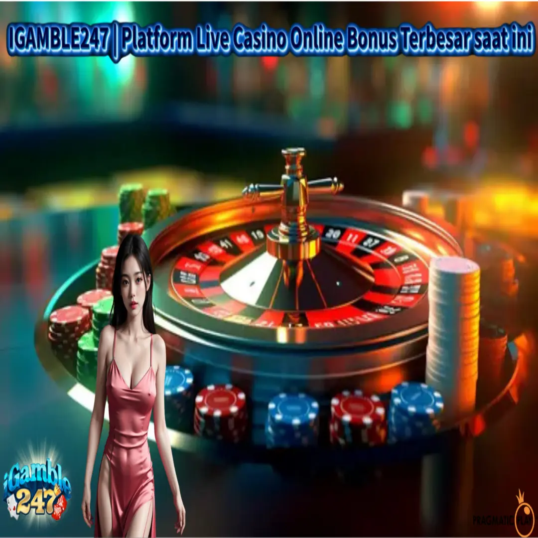 IGAMBLE247 | Platform Live Casino Online Bonus Terbesar saat ini